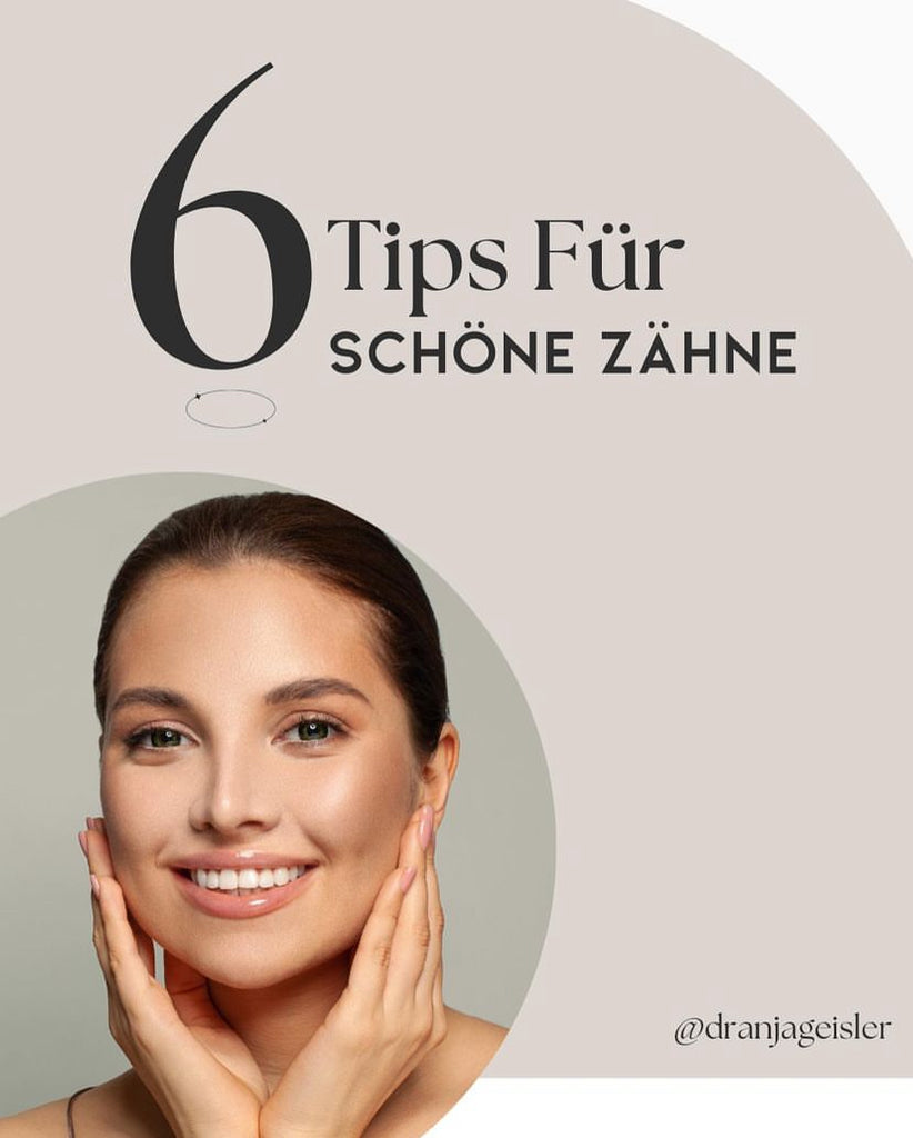 6 Tipps für schöne Zähne!