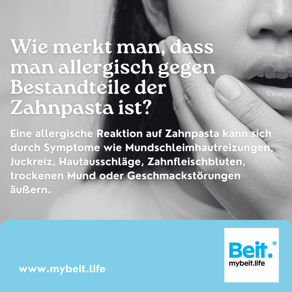 Wie merkt man eigentlich, dass man allergisch gegen Bestandteile der Zahnpasta ist?